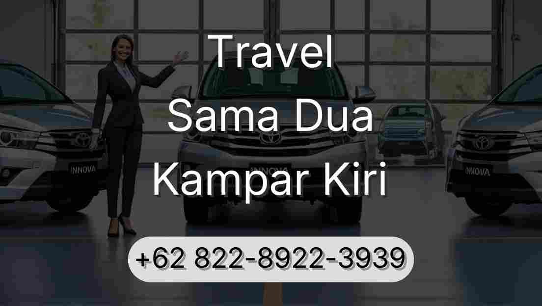 Travel Sama Dua Kampar Kiri