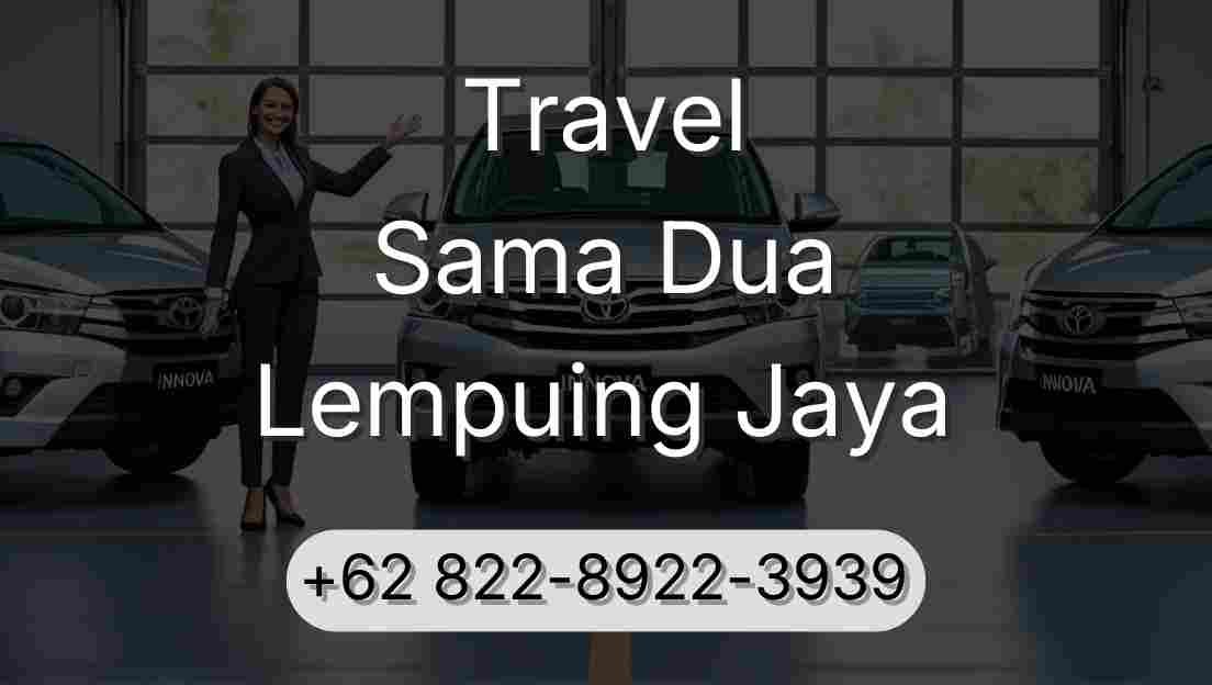 Travel Sama Dua Lempuing Jaya