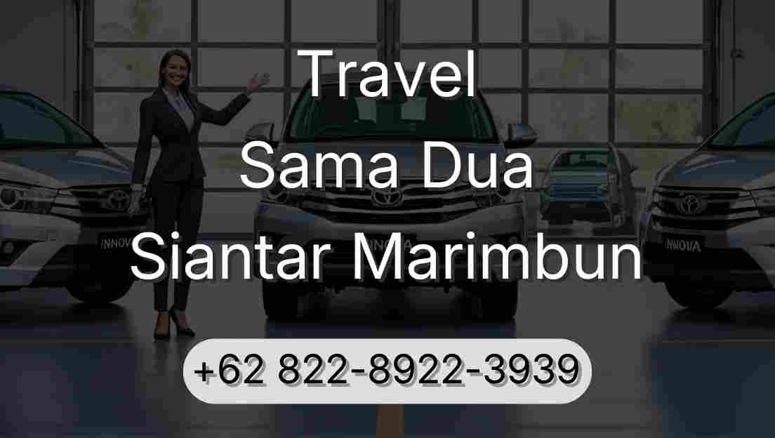 Travel Sama Dua Siantar Marimbun