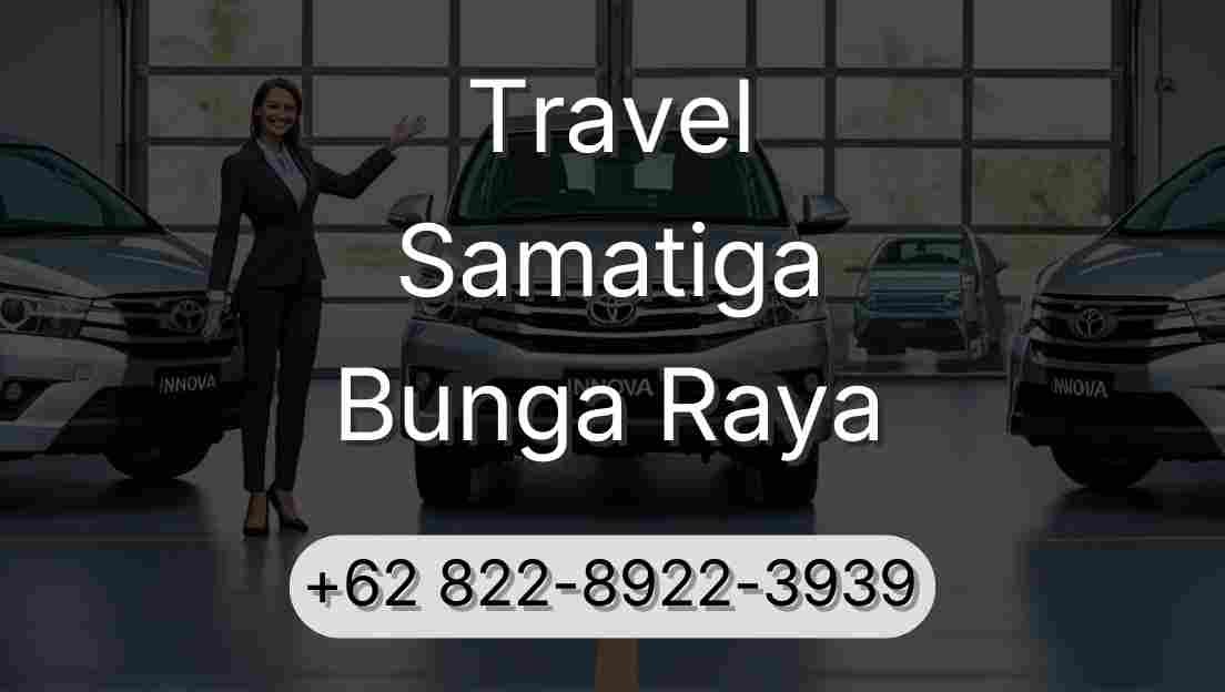 Travel Samatiga Bunga Raya