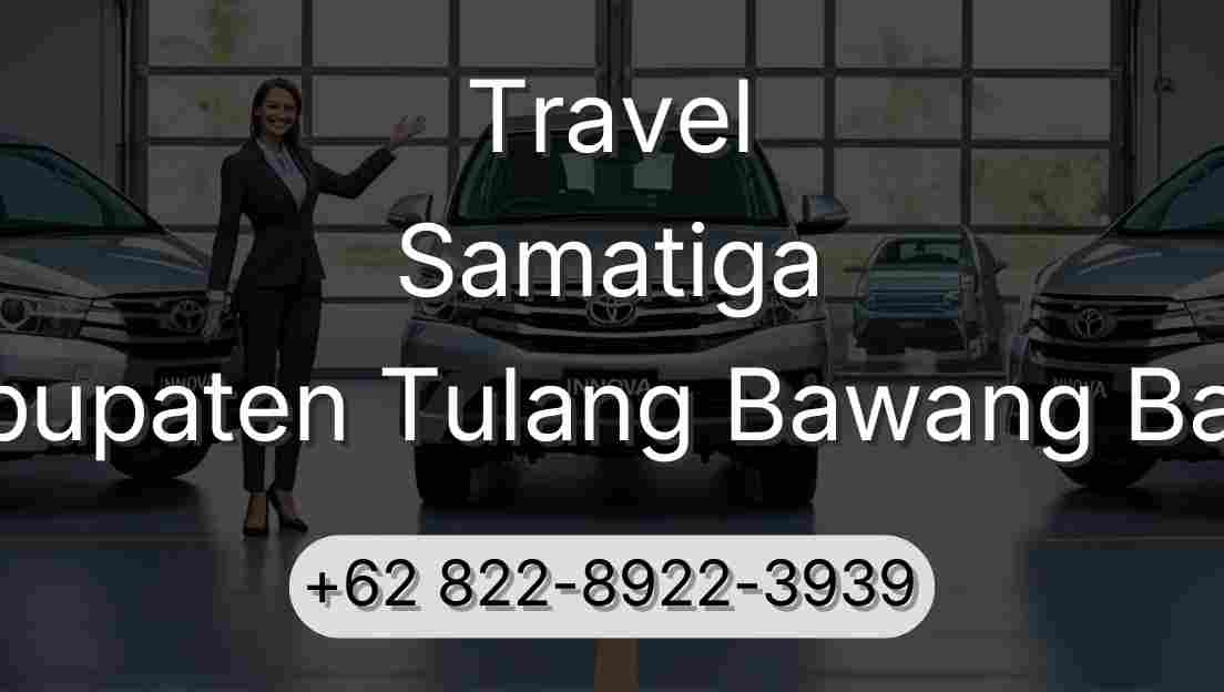Travel Samatiga Kabupaten Tulang Bawang Barat