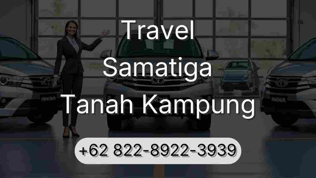 Travel Samatiga Tanah Kampung