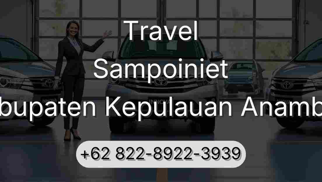 Travel Sampoiniet Kabupaten Kepulauan Anambas