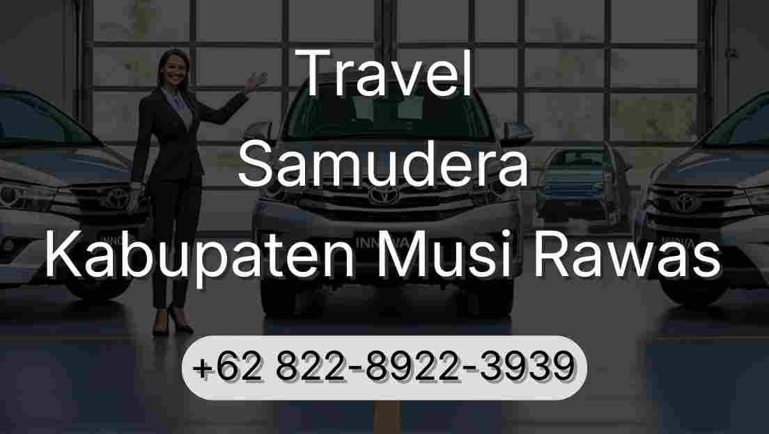 Travel Samudera Kabupaten Musi Rawas