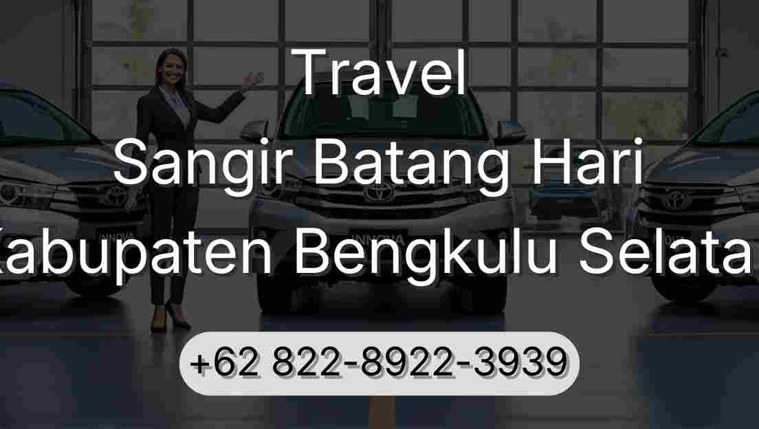 Travel Sangir Batang Hari Kabupaten Bengkulu Selatan