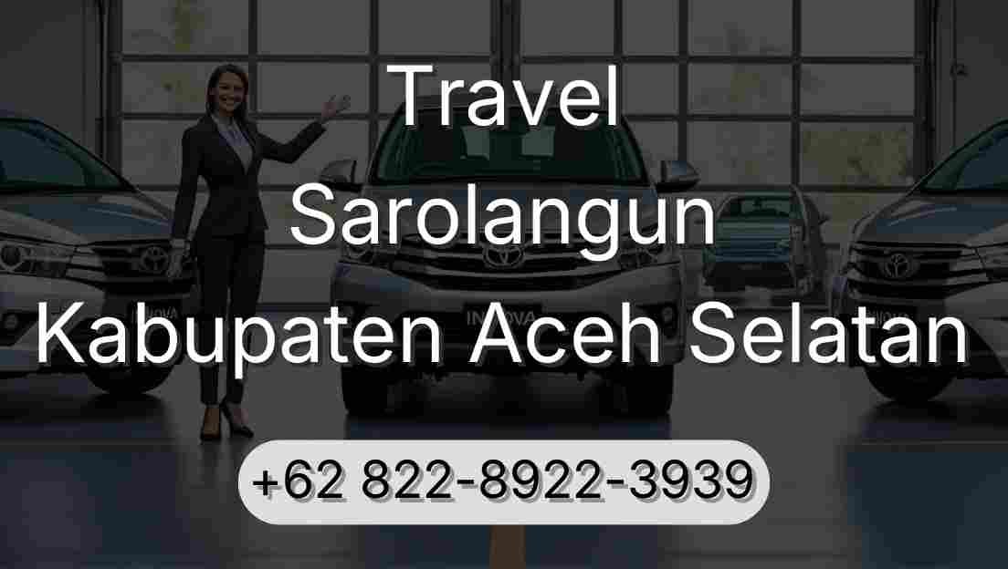 Travel Sarolangun Kabupaten Aceh Selatan
