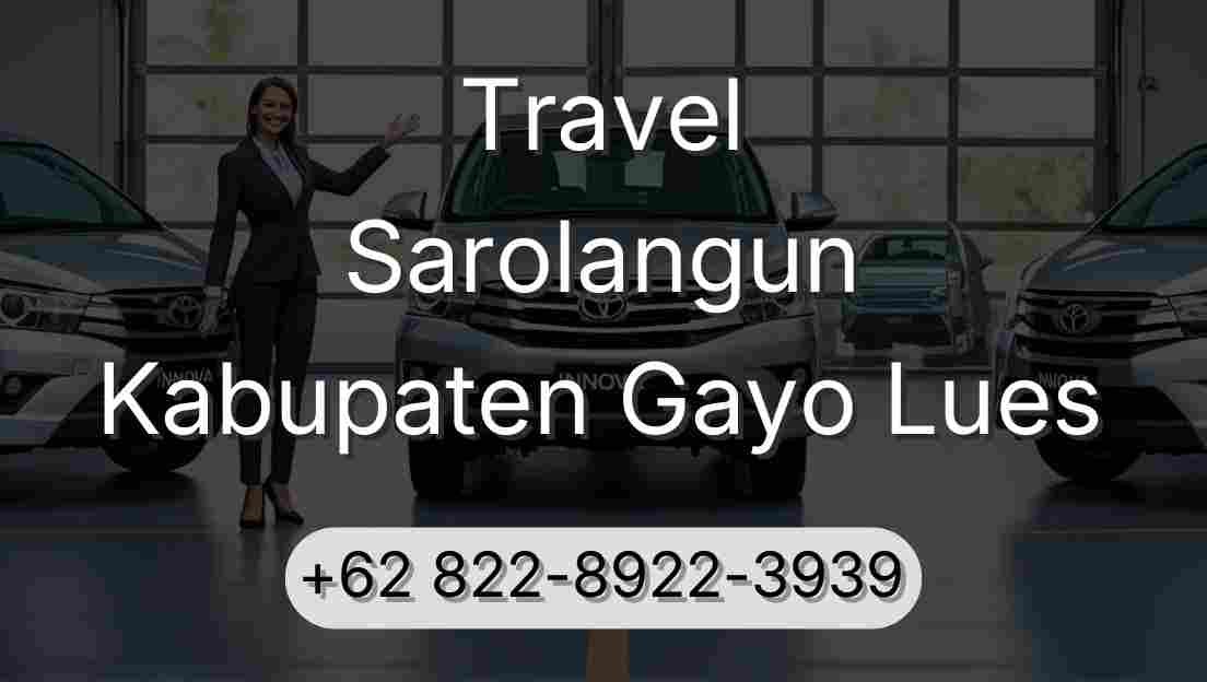 Travel Sarolangun Kabupaten Gayo Lues