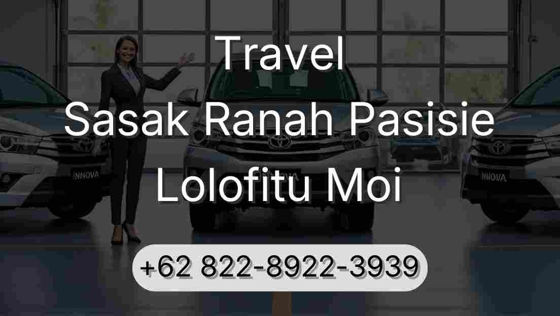 Travel Sasak Ranah Pasisie Lolofitu Moi