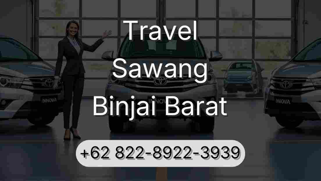 Travel Sawang Binjai Barat