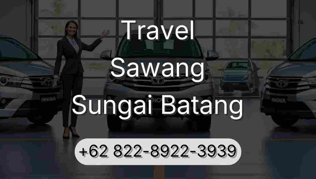 Travel Sawang Sungai Batang