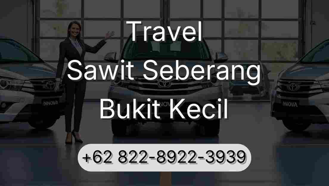Travel Sawit Seberang Bukit Kecil