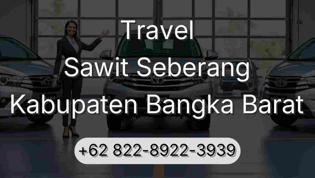 Travel Sawit Seberang Kabupaten Bangka Barat