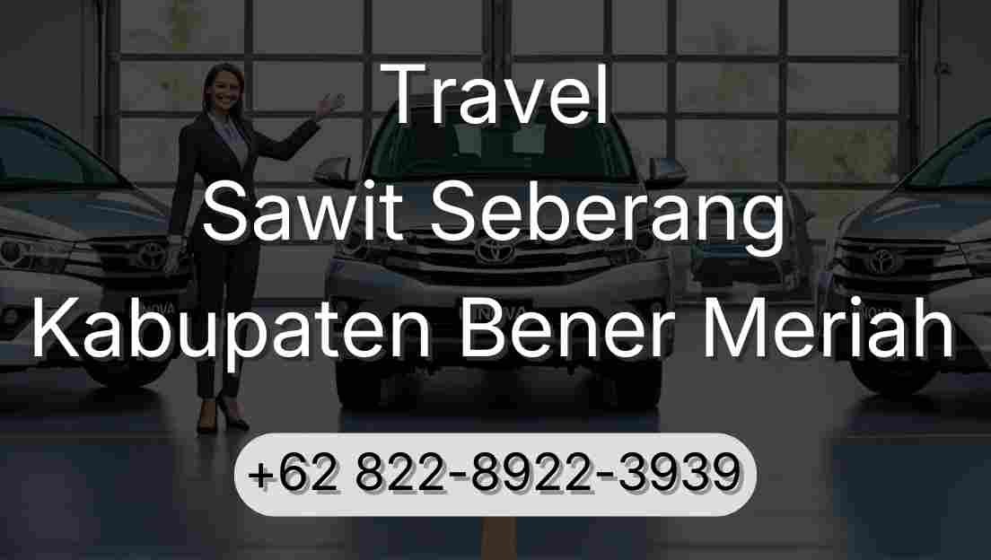 Travel Sawit Seberang Kabupaten Bener Meriah