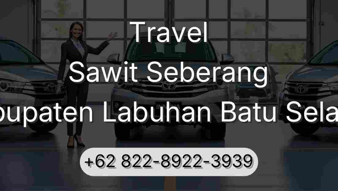 Travel Sawit Seberang Kabupaten Labuhan Batu Selatan