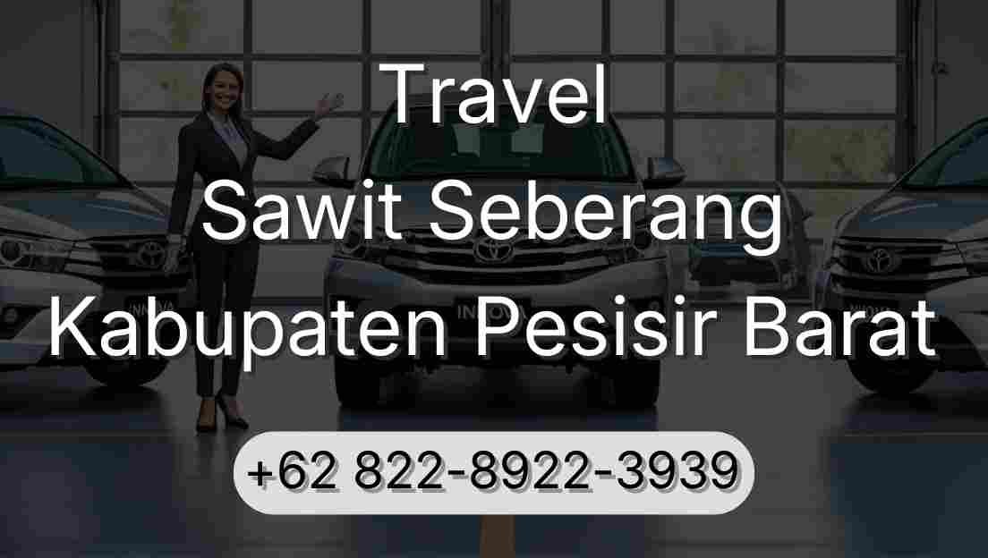 Travel Sawit Seberang Kabupaten Pesisir Barat