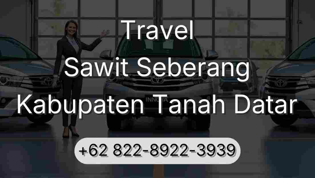 Travel Sawit Seberang Kabupaten Tanah Datar