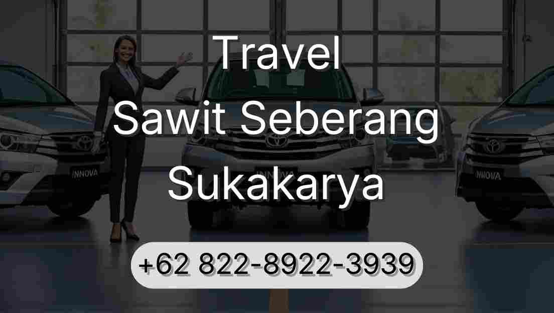 Travel Sawit Seberang Sukakarya