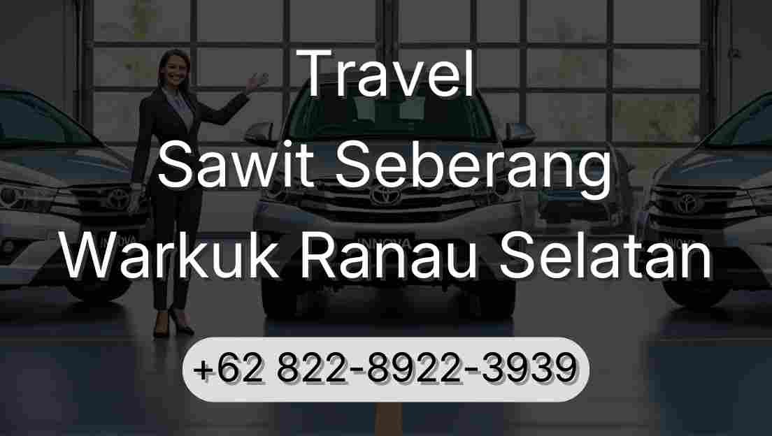 Travel Sawit Seberang Warkuk Ranau Selatan