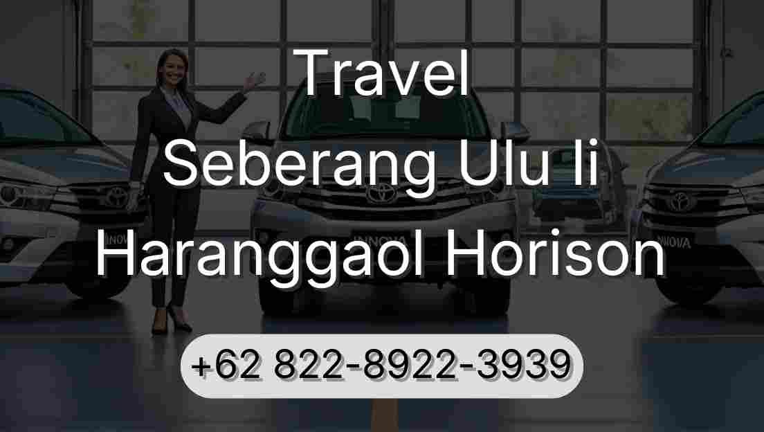 Travel Seberang Ulu Ii Haranggaol Horison