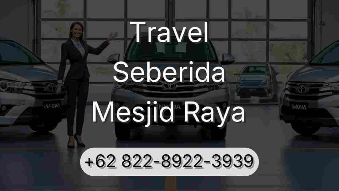 Travel Seberida Mesjid Raya