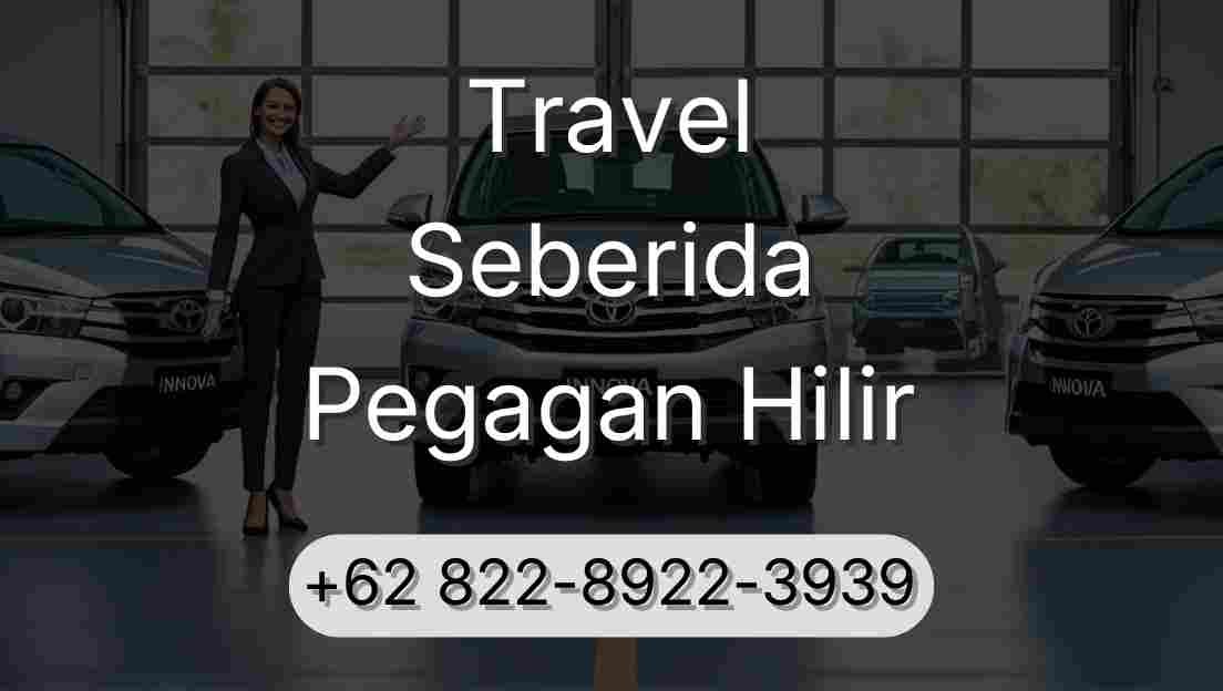 Travel Seberida Pegagan Hilir