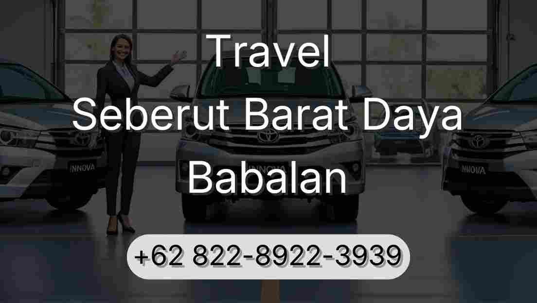 Travel Seberut Barat Daya Babalan