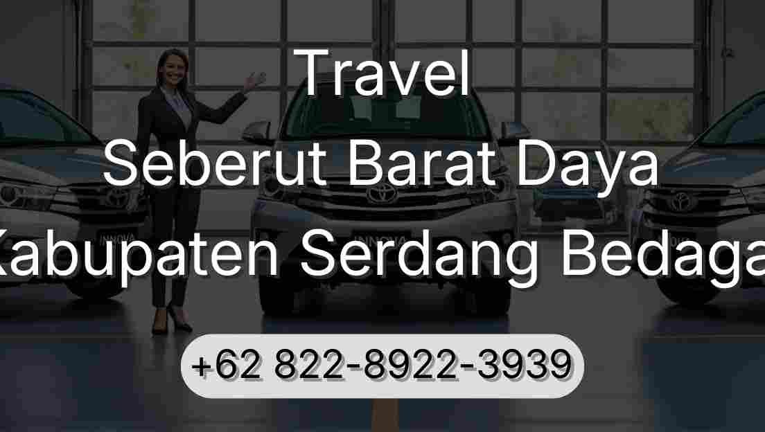 Travel Seberut Barat Daya Kabupaten Serdang Bedagai