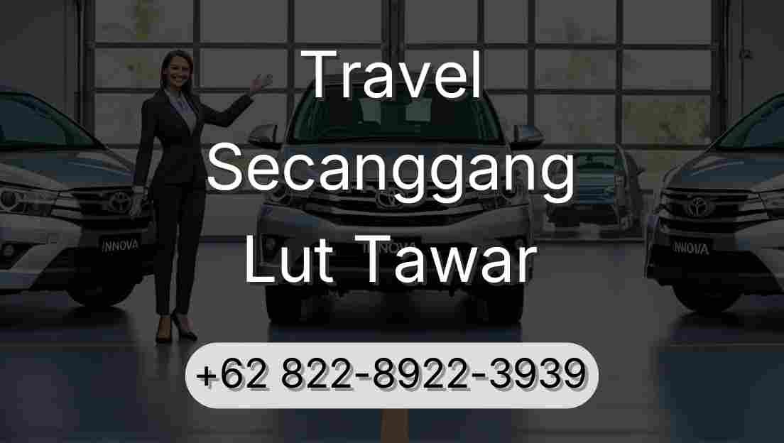 Travel Secanggang Lut Tawar