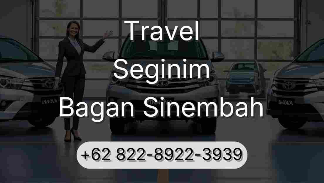 Travel Seginim Bagan Sinembah