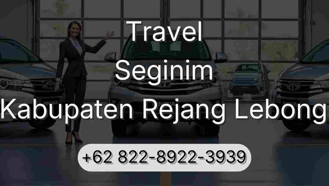 Travel Seginim Kabupaten Rejang Lebong