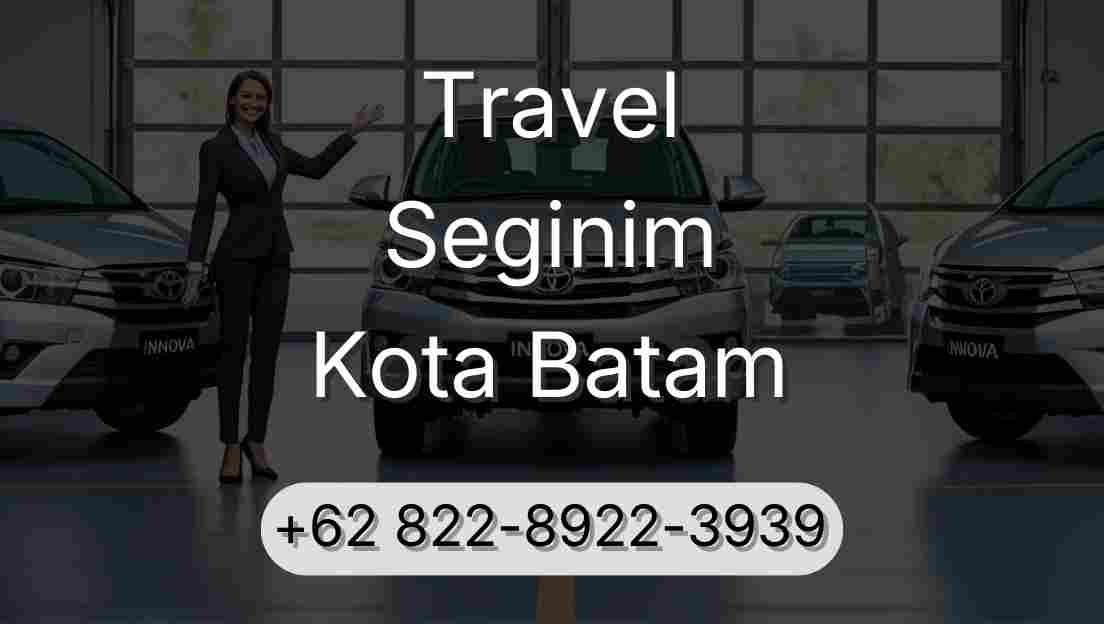 Travel Seginim Kota Batam