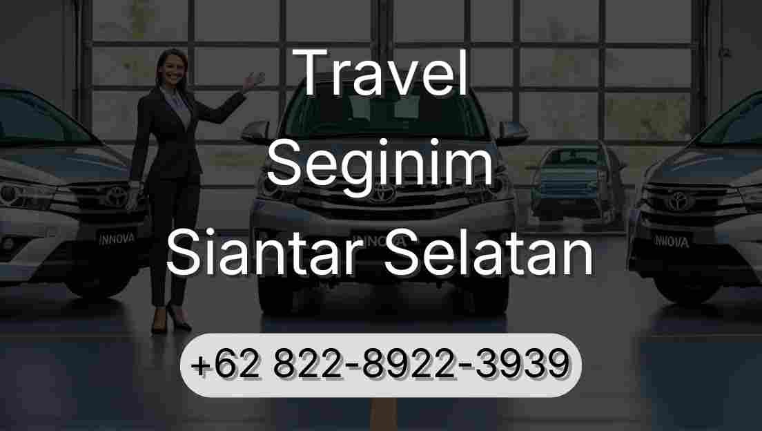 Travel Seginim Siantar Selatan