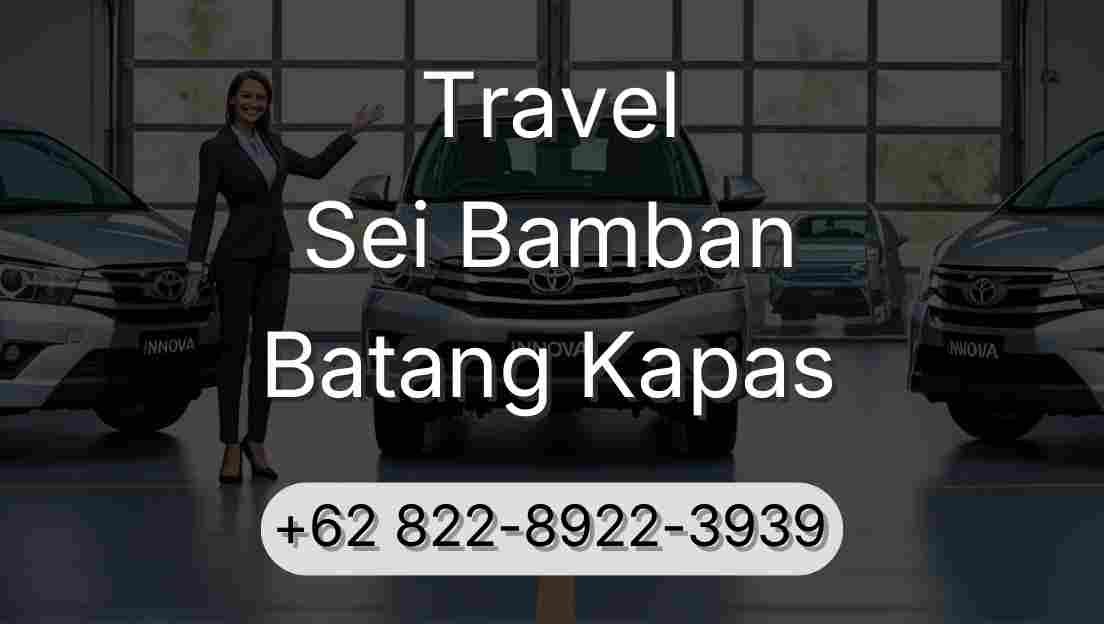 Travel Sei Bamban Batang Kapas