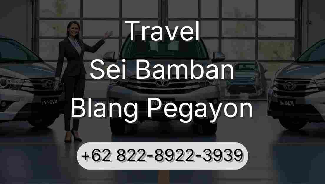 Travel Sei Bamban Blang Pegayon