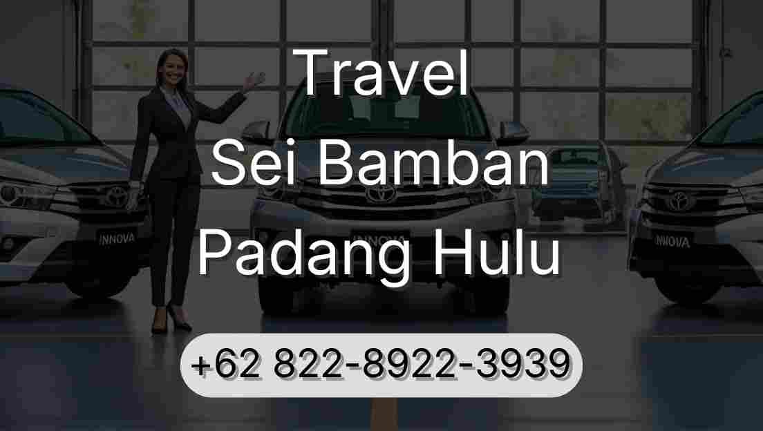 Travel Sei Bamban Padang Hulu