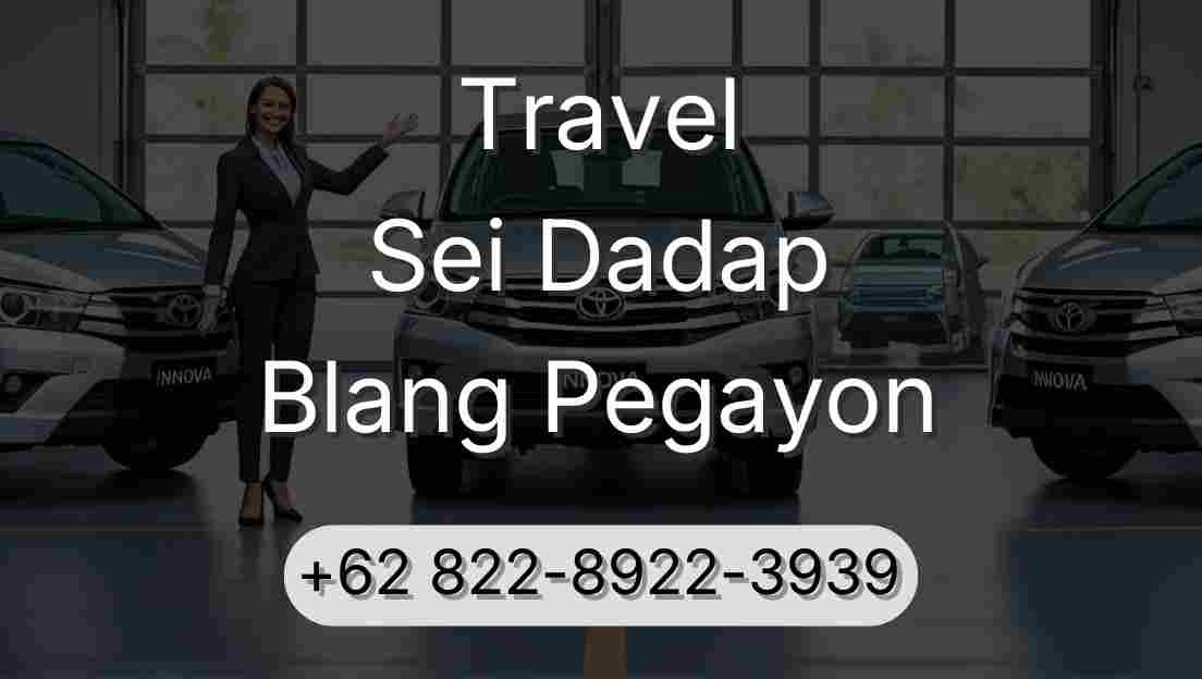 Travel Sei Dadap Blang Pegayon