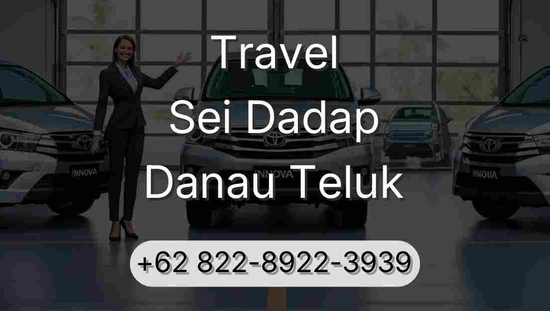 Travel Sei Dadap Danau Teluk
