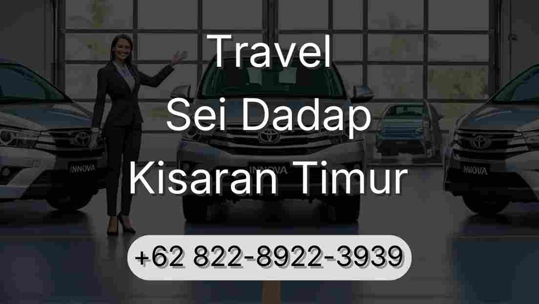 Travel Sei Dadap Kisaran Timur