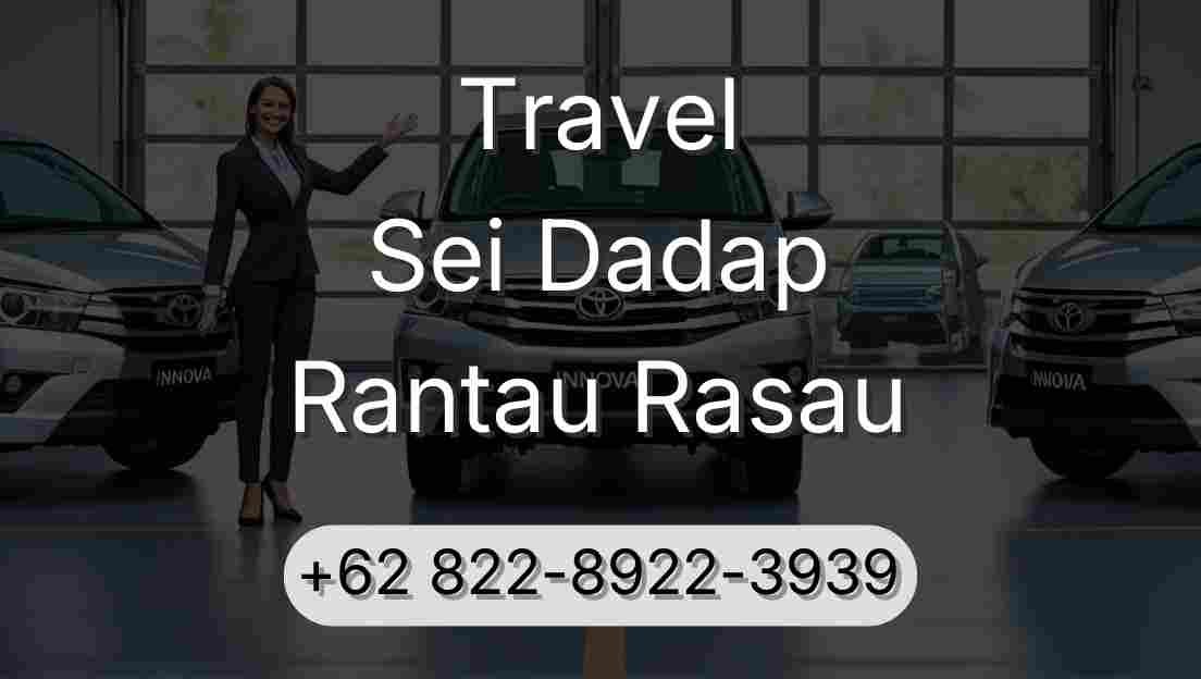 Travel Sei Dadap Rantau Rasau