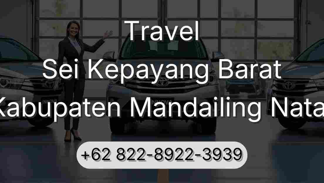 Travel Sei Kepayang Barat Kabupaten Mandailing Natal