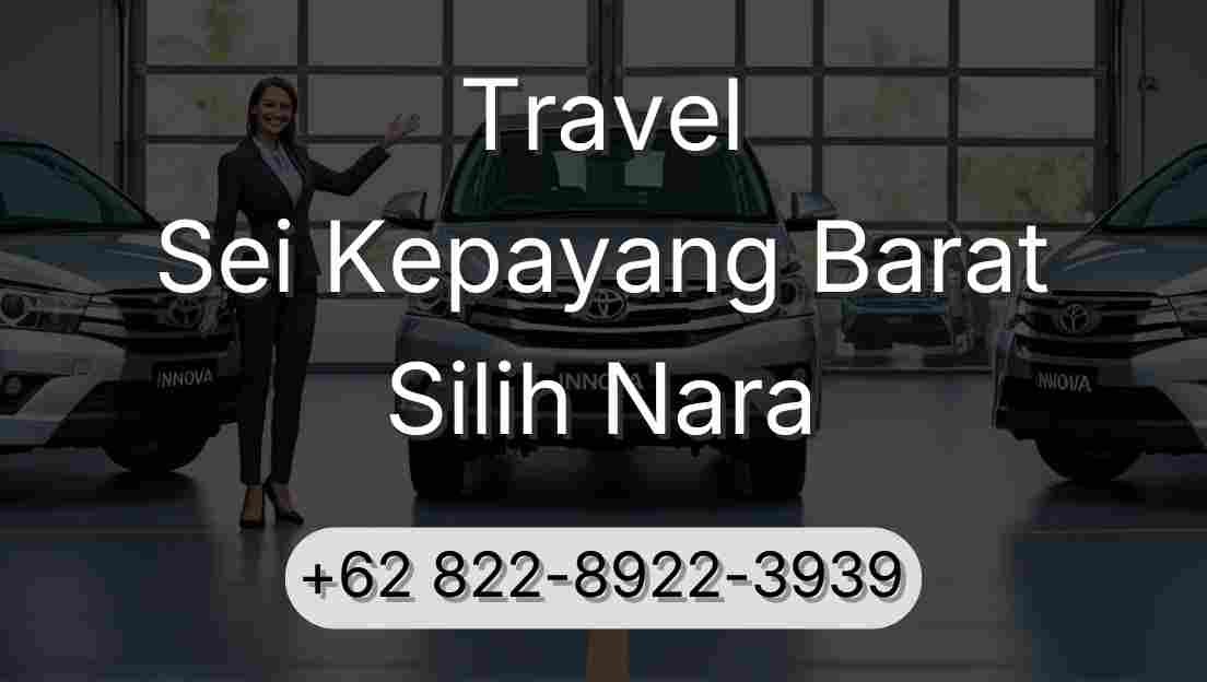 Travel Sei Kepayang Barat Silih Nara