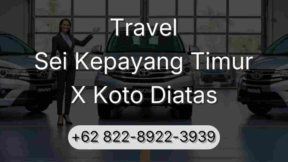 Travel Sei Kepayang Timur X Koto Diatas