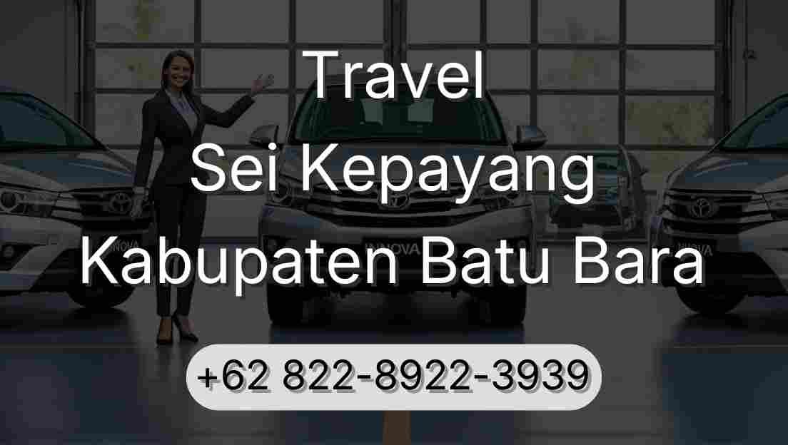 Travel Sei Kepayang Kabupaten Batu Bara