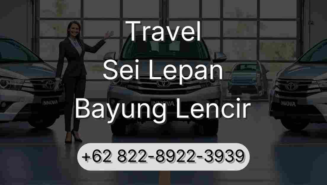 Travel Sei Lepan Bayung Lencir