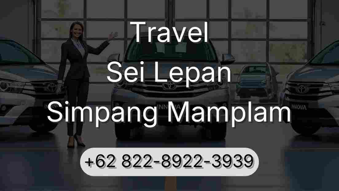 Travel Sei Lepan Simpang Mamplam