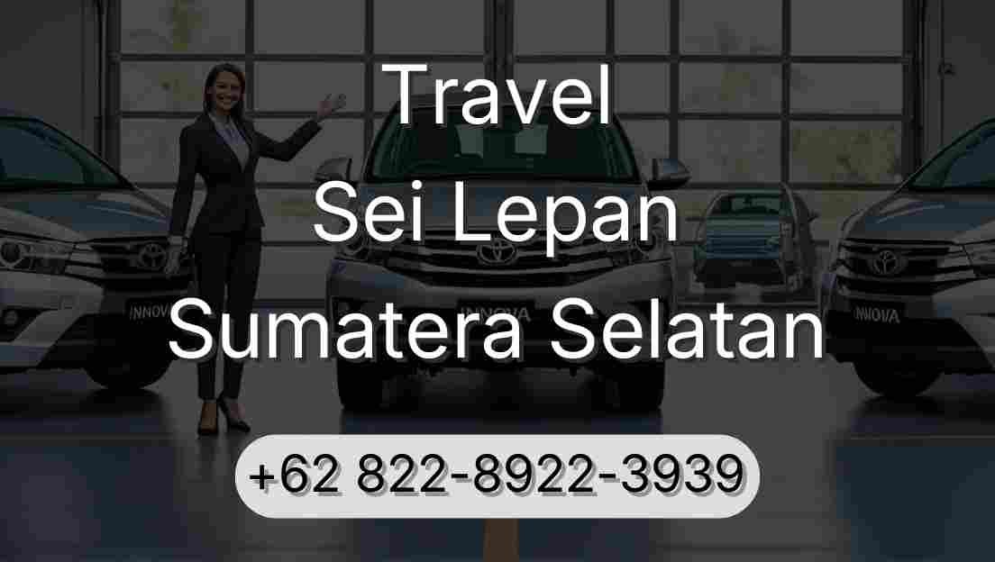 Travel Sei Lepan Sumatera Selatan