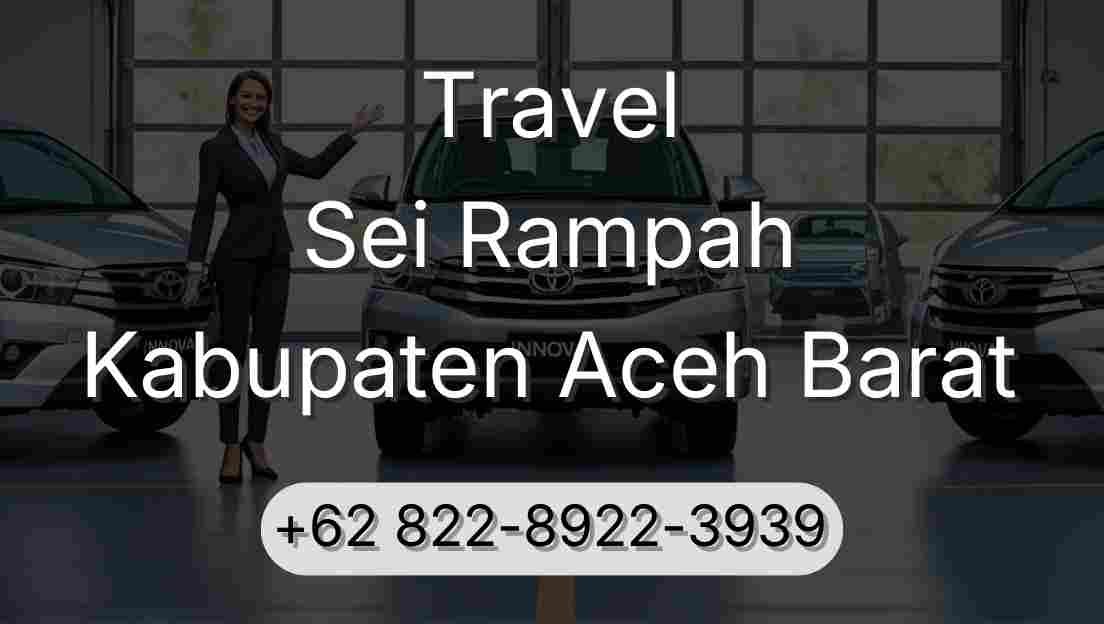 Travel Sei Rampah Kabupaten Aceh Barat