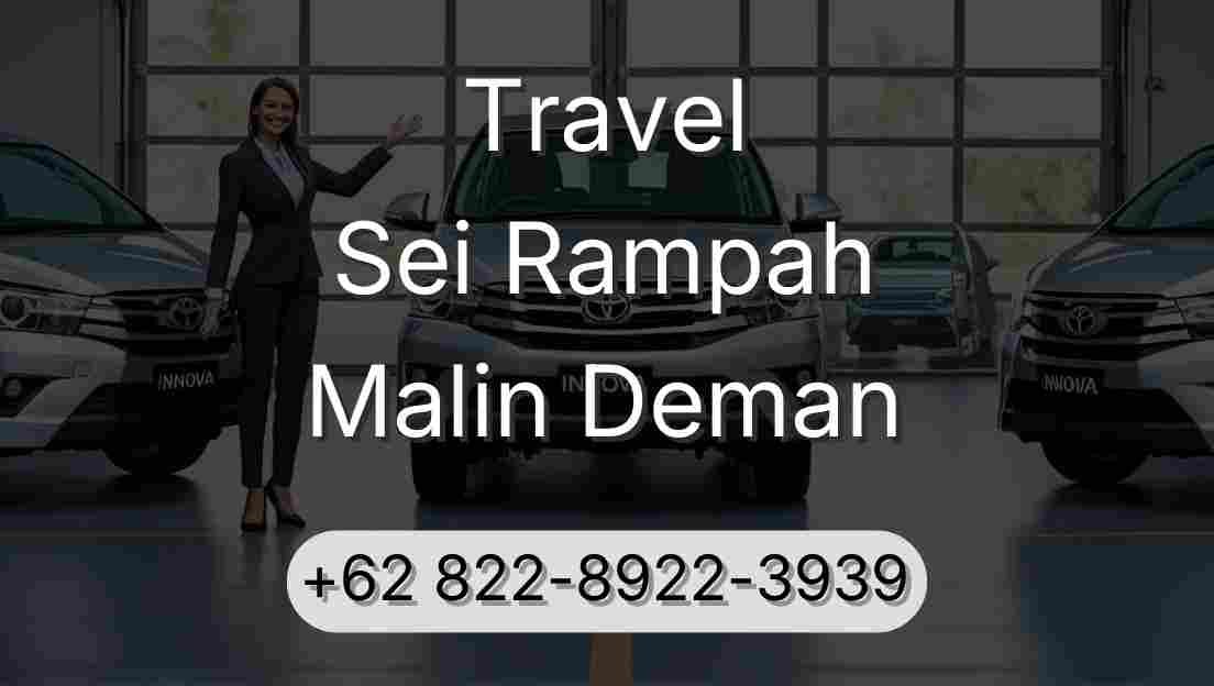 Travel Sei Rampah Malin Deman