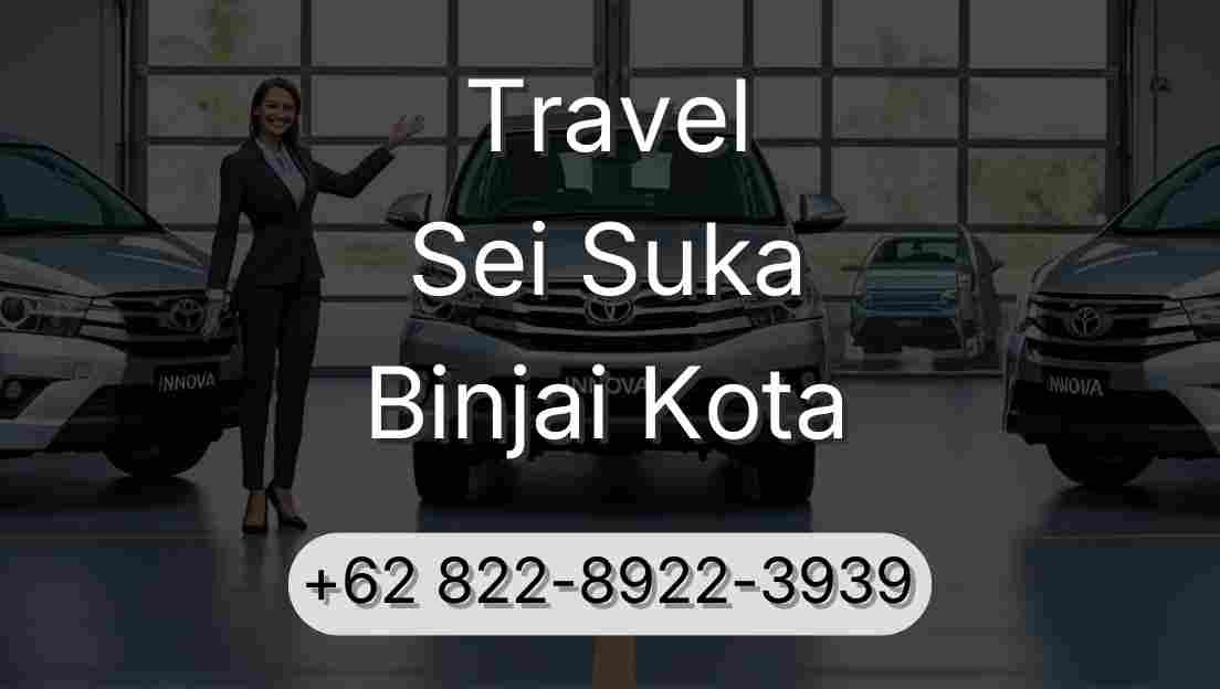 Travel Sei Suka Binjai Kota