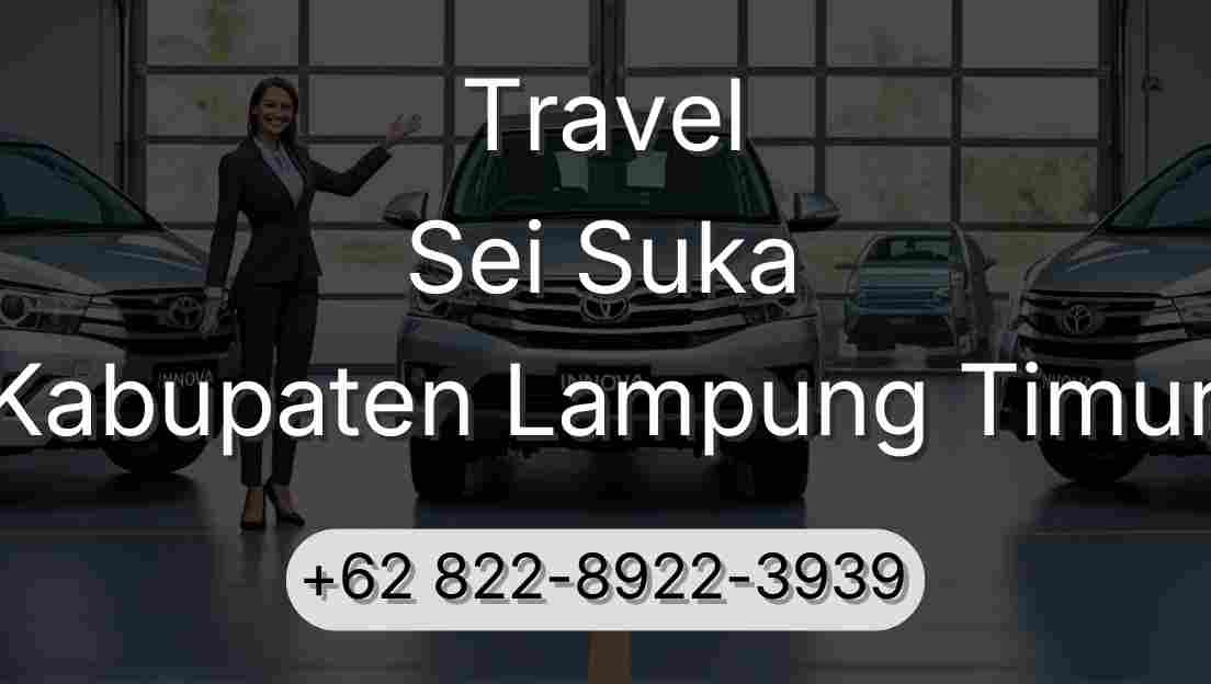 Travel Sei Suka Kabupaten Lampung Timur